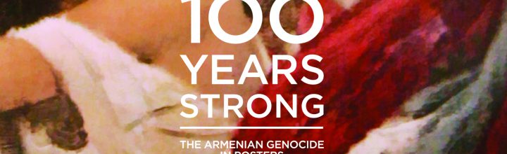 Kassouny Publishes ‘100 Years Strong: The Armenian Genocide in Posters 1915-2015’